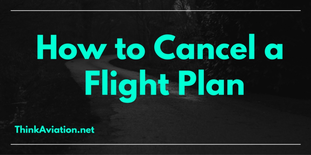 How to Cancel a Flight PLan