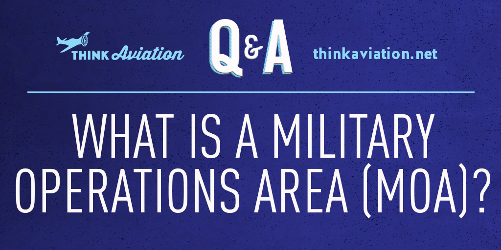 What is a Military Operations Area?