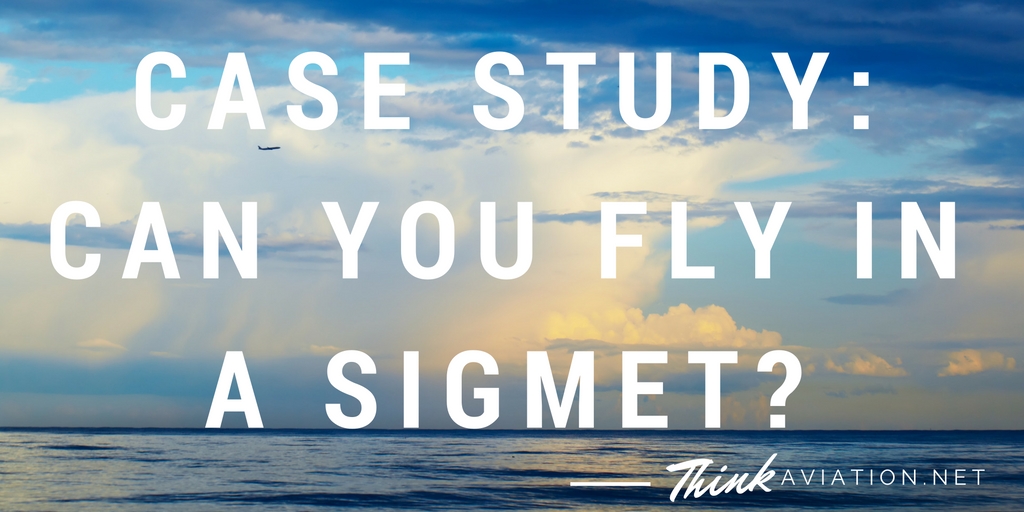 Case Study: Can you fly in a convective SIGMET?