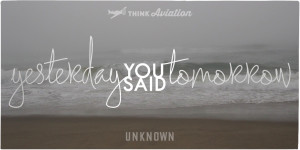 Yesterday you said tomorrow quote