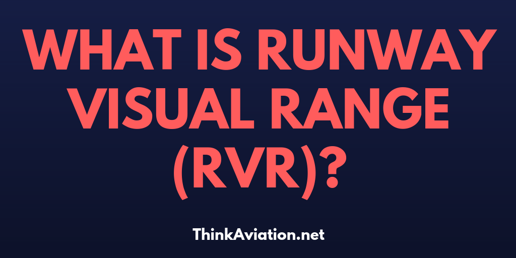 What is runway visual range (RVR)?